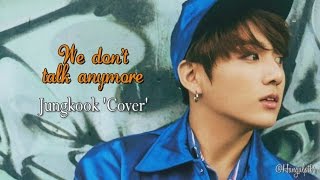 We Don&#39;t Talk Anymore - Jungkook &#39;Cover&#39; [ Letra + Legendado PT-BR]
