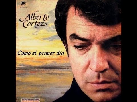 Alberto Cortez - Como el primer dia