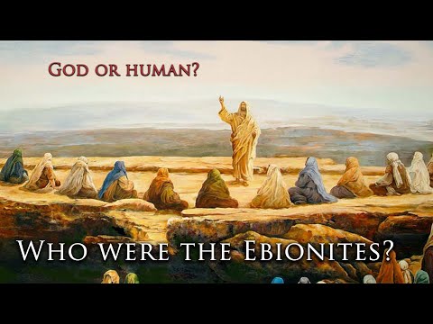 Was Jesus only a human Messiah? - The Ebionites & Jewish Christians