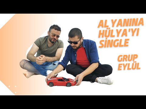 Grup Eylül - Al Yanına Hülya'yı