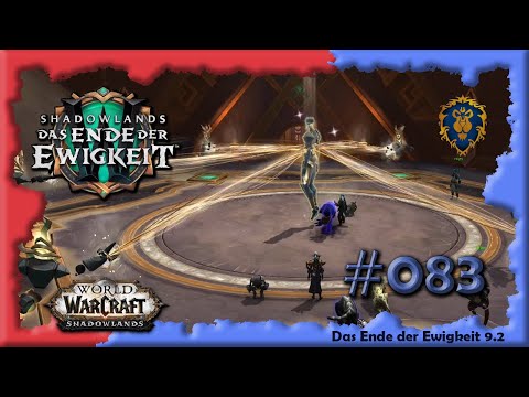 [WoW] ⚔ SL [083] Das Ende der Ewigkeit - Ein Neuanfang [deutsch] [Let's Play]