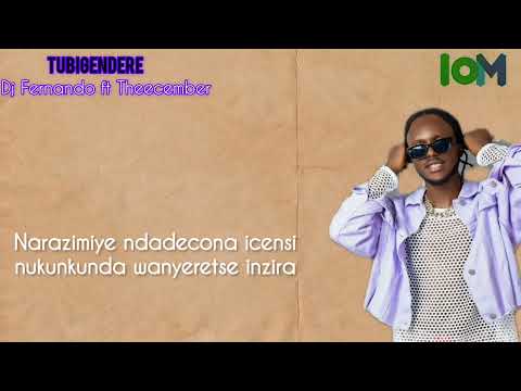 TUBIGENDERE Theecember ft DJ Fernando (video lyrics)