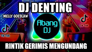 Download lagu DJ DENTING REMIX VIRAL TIKTOK TERBARU 2022 DJ RINTIK GERIMIS MENGUNDANG KEKASIH DI MALAM INI mp3