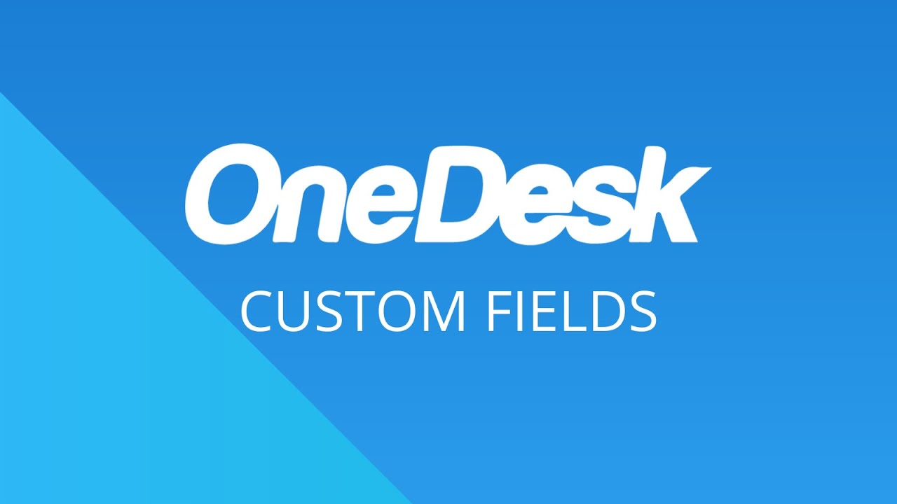 OneDesk - Početak: Prilagođena polja