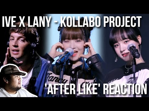 REACTION to IVE X LANY - After LIKE | Kollabo Project | IVE | REI | LIZ | LANY
