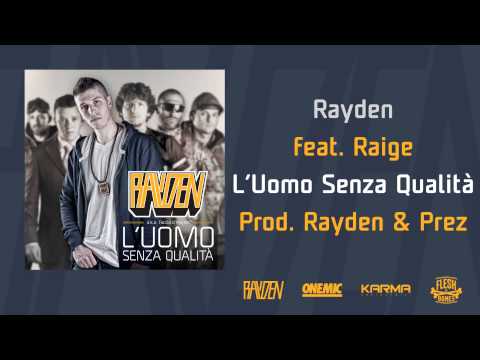 RAYDEN feat. RAIGE - "L'uomo senza qualità" - 01 - L'uomo senza qualità.