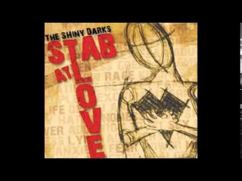 The Shiny Darks - Stab At Love EP - I Wanna Be A Kennedy