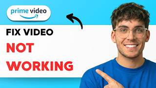 How to Fix Amazon Prime Video Not Working [2026 Full Guide]