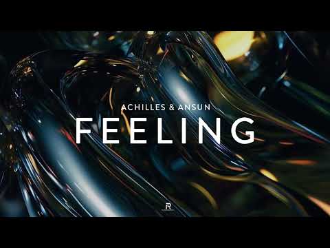 Achilles & Ansun - Feeling (Official Video)