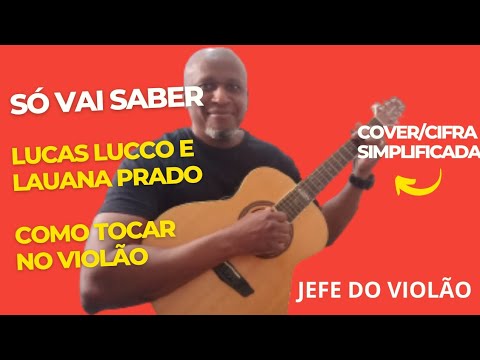 Só Vai Saber (part. Lucas Lucco) - Lauana Prado