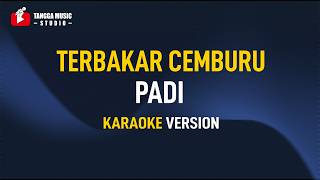 Download lagu Padi - Terbakar Cemburu (Karaoke) mp3