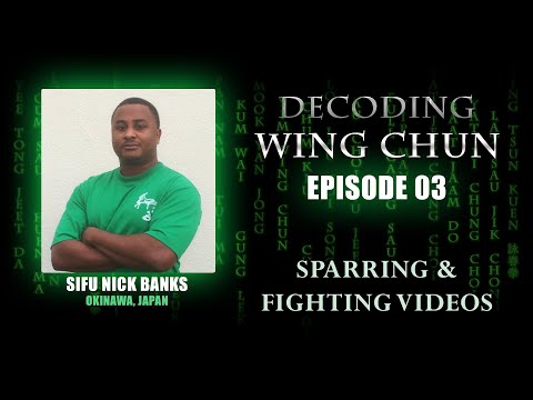 Decoding Wing Chun E03 - Sifu Nick Banks