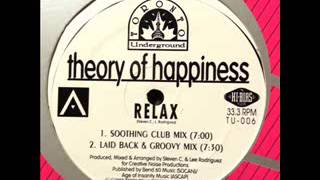 Theory Of Happiness - Relax  (Soothing Club Mix)  1993