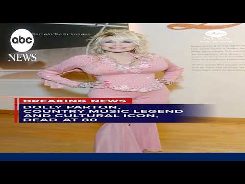 Dolly Parton, country music legend and cultural icon, dead at 80