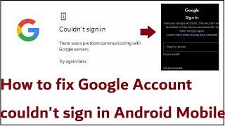 How to fix google account couldn't sign in Android Mobile