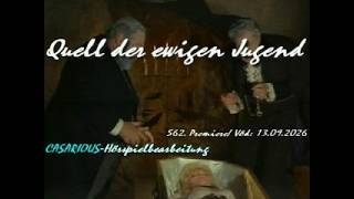 Quell der ewigen Jugend/ Hsp./ 562. CASARIOUS-Prem./Jürgen Thormann, Wolfgang Hess, Viktoria Brams