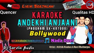 Download lagu INDIA - ANDEKHI ANJAANI KARAOKE | DUET | PROGRAM SX-KN7000 | DJ SARVIN AUDIO mp3