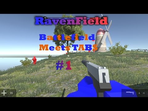 TABS MEETS BATTLEFIELD!!! (RavenField) #1