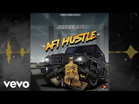 Bobby 6ix - Afi Hustle (Official Audio)