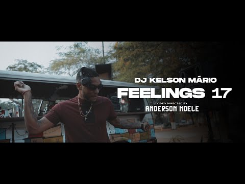 Dj Kelson Mário| Feeling”s | Part 17