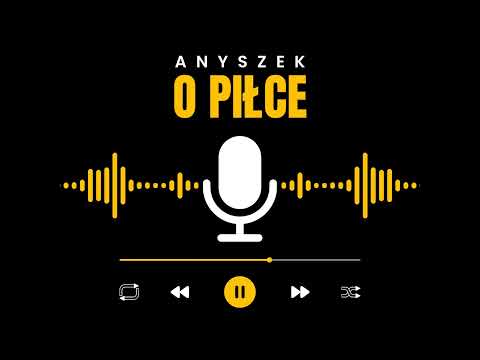 Dominacja z niskim wymiarem kary - Anyszek o piłce #13