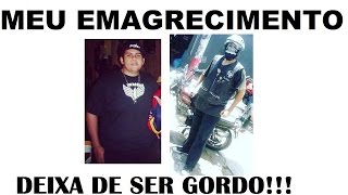 Como emagreci 60kgs MEU EMAGRECIMENTO - Deixa de Ser Gordo #76
