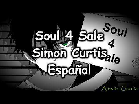 Soul 4 Sale - Simon Curtis [Sub Español]