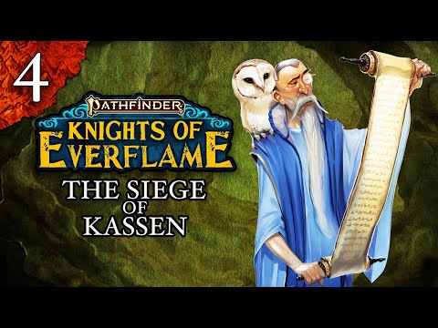 Siege of Kassen | Pathfinder: Knights of Everflame | Episode 4