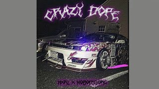 Crazy Dope - MXRL x Nobodygore