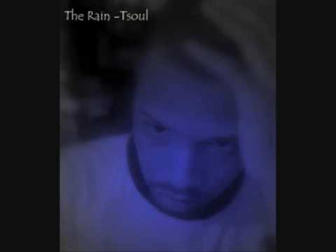 The Rain -Tsoul