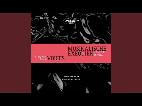 Musikalische Exequien, Op. 7, SWV 279: I. Teil I. Konzert in Form einer deutschen...