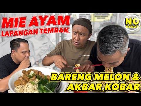 KULIDEL MIE AYAM LAPANGAN TEMBAK - BARENG AKBAR & MELON