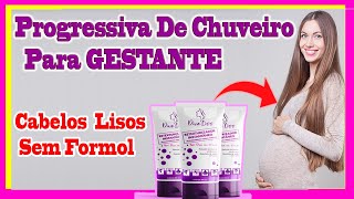 Progressiva Para Gestante | Diva Liss Progressiva de Chuveiro Sem Formol |#progressivaparagestante