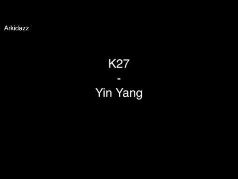 K27 - Yin yang ft dree low ( osläppt ) LYRICS