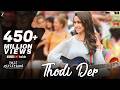 Thodi Der -Full Video | Half Girlfriend | Arjun Kapoor & Shraddha Kapoor | Farhan S & Shreya Ghoshal