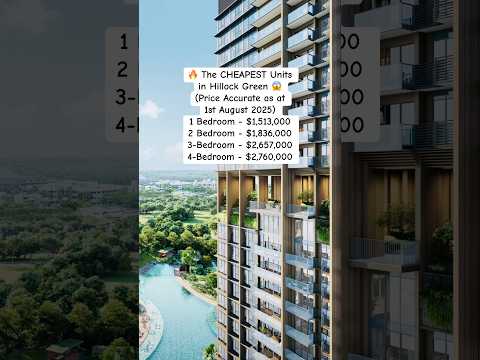 🔥 The CHEAPEST 1/2/3/4-Bedroom Units in Hillock Green From $1,513,000! 😱