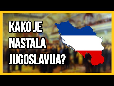 KAKO JE NASTALA JUGOSLAVIJA? | Kraljevina Srba, Hrvata i Slovenaca