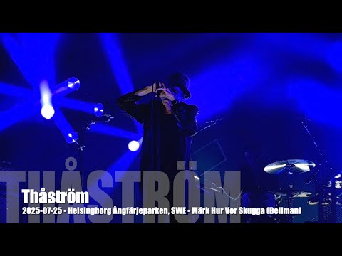 Thåström - Märk Hur Vor Skugga (Carl Bellman) - 2025-07-25 - Helsingborg Ångfärjeparken, SWE
