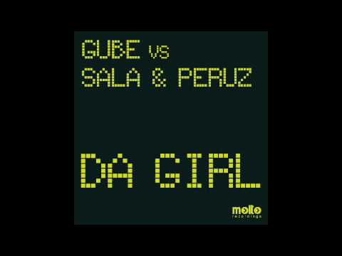 Gube vs Sala & Peruz - Da Girl