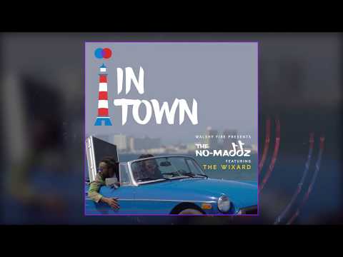 The No-Maddz ft. The Wixard - The No-Maddz In Town (Official Lyric Video)