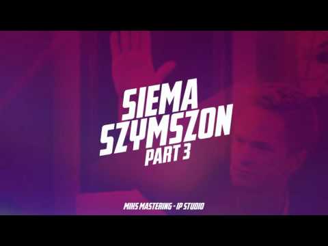 Szymszon - Siema Szymszon 3