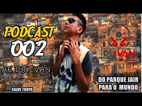 PODCAST OO2 DJ IVAN