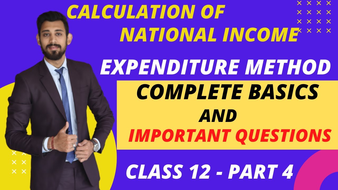 NATIONAL INCOME | NUMERICALS | EXPENDITURE METHOD | PART 5 | CLASS 12 | ECONOMICS