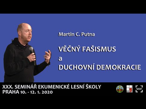 Martin C. Putna - Věčný fašismus a duchovní demokracie