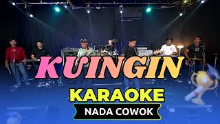 Download lagu KUINGIN KARAOKE NADA COWOK PRIA mp3