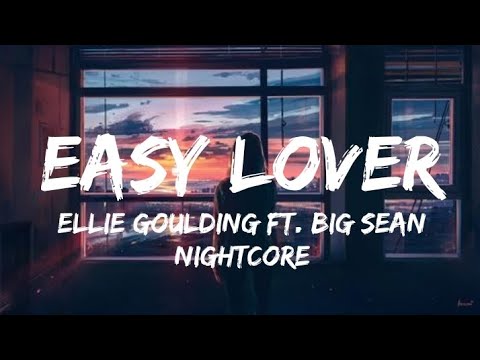 Ellie Goulding - Easy Lover ( ft. Big Sean ) [ Nightcore ]