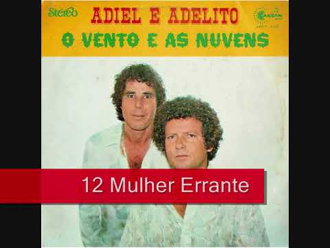 12 Mulher Errante - Adiel e Adelito - O Vento E As Nuvens (1982)