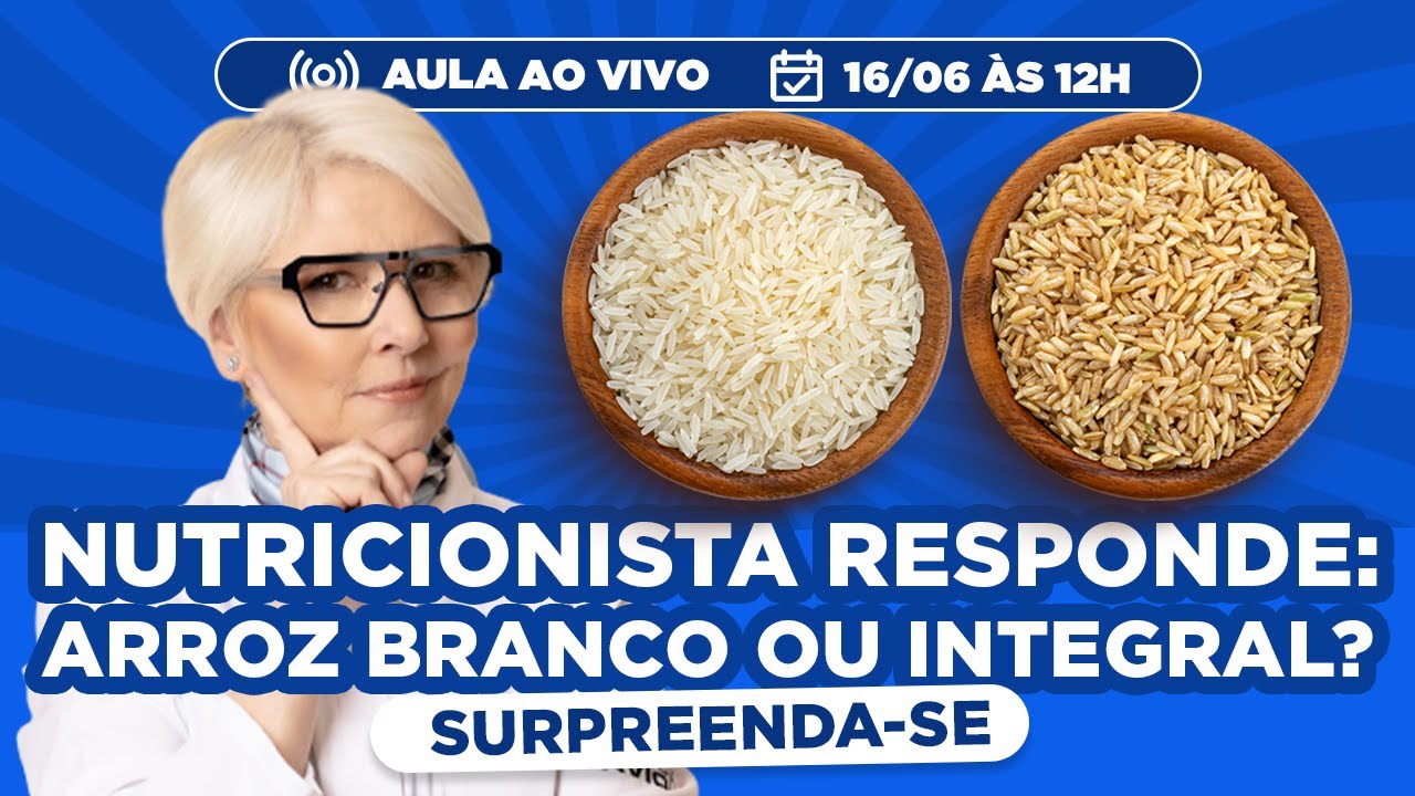 NUTRICIONISTA RESPONDE: arroz branco ou integral? (Surpreenda-se)