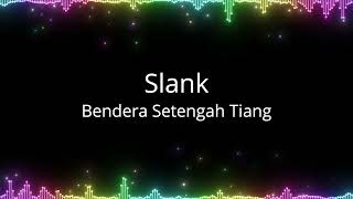 Download lagu Slank - Bendera Setengah Tiang mp3 Download lagu Slank - Bendera Setengah Tiang mp3