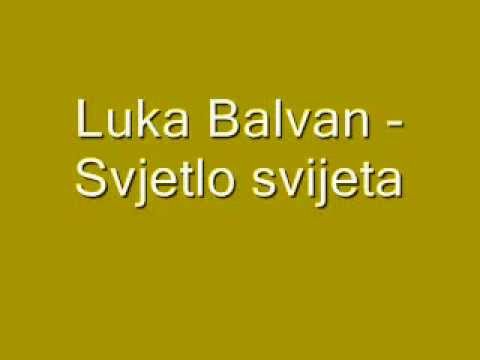 Duhovna Glazba: Luka Balvan - Svjetlo svijeta